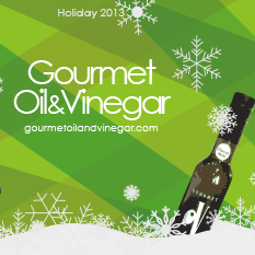 Gourmet Oil & Vinegar 2013 Holiday Catalog